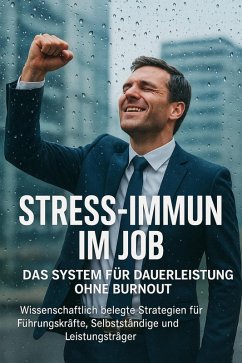 Cover Stress-Immun im Job: Das System für Dauerleistung ohne Burnout (eBook, ePUB)