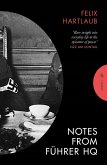 Notes from Führer HQ (eBook, ePUB)