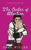 The Center of Attention (eBook, ePUB)