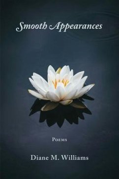 Smooth Appearances (eBook, ePUB) - Williams, Diane M. Smooth Appearances (eBook, ePUB) - Williams, Diane M.
