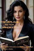 The Jealous Bitch Handbook Strategies for Surviving Female Rivalries (eBook, ePUB)