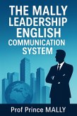 The MALLY Leadership English Communication System (eBook, ePUB)