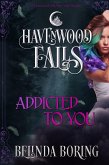 Addicted to You (Havenwood Falls, #20) (eBook, ePUB) Addicted to You (Havenwood Falls, #20) (eBook, ePUB)