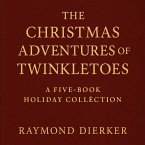 The Christmas Adventures of Twinkletoes-A 5-Book Holiday Collection (The Unity Series - Christmas Edition) (eBook, ePUB)