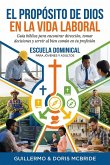 El Propósito de Dios en la Vida Laboral (Vida Laboral Cristiana) (eBook, ePUB)