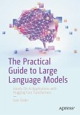 The Practical Guide to Large Language Models (eBook, PDF)