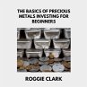 The Basics of Precious Metals Investing... - Bild 1