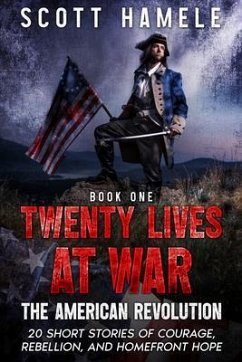 Cover Twenty Lives at War - The American Revolution (eBook, ePUB)