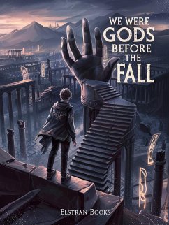 Cover We Were Gods Before the Fall (eBook, ePUB)