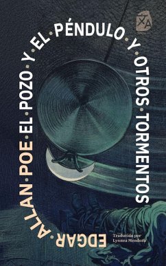 El pozo y el péndulo y otros tormentos - Poe, Edgar Allan