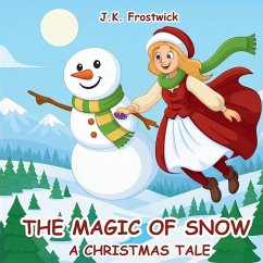 Cover The Magic Of Snow A Christmas Tale