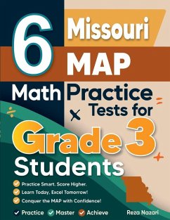6 Missouri MAP Math Practice Tests for Grade 3 Students - Nazari, Reza 6 Missouri MAP Math Practice Tests for Grade 3 Students - Nazari, Reza