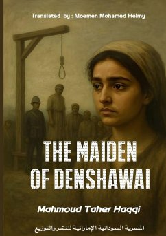 The Maiden Of Denshway - Haqqi, Mahmoud Taher The Maiden Of Denshway - Haqqi, Mahmoud Taher
