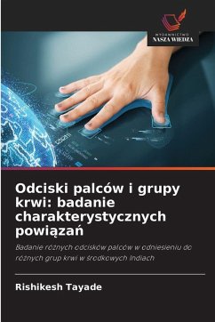 Cover Odciski palców i grupy krwi: badanie charakterystycznych powi¿za¿
