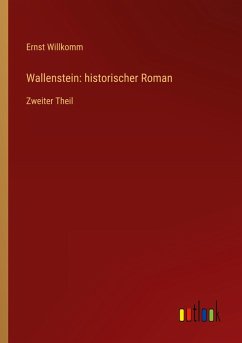 Wallenstein: historischer Roman