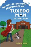 The Not-So-Exciting Adventures of Tuxedo Man