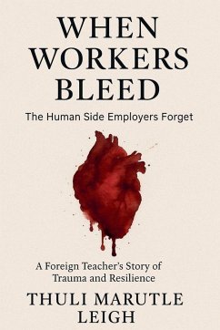 When Workers Bleed - Leigh, Thuli Marutle