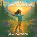 Turn Fear Into Success