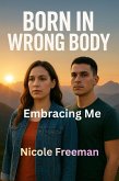 Embracing Me (Born in Wrong Body, #24) (eBook, ePUB)