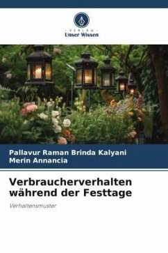 Verbraucherverhalten während der Festtage - Brinda Kalyani, Pallavur Raman;Annancia, Merin Verbraucherverhalten während der Festtage - Brinda Kalyani, Pallavur Raman;Annancia, Merin