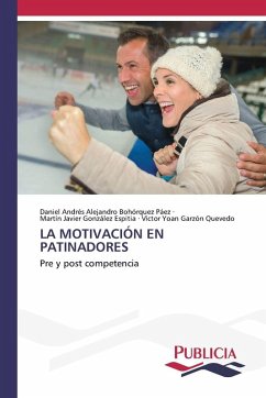 LA MOTIVACIÓN EN PATINADORES - Bohórquez Páez, Daniel Andrés Alejandro;González Espitia, Martín Javier;Garzón Quevedo, Víctor Yoan