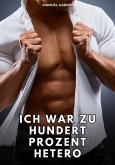 Ich war zu hundert Prozent hetero (eBook, ePUB)
