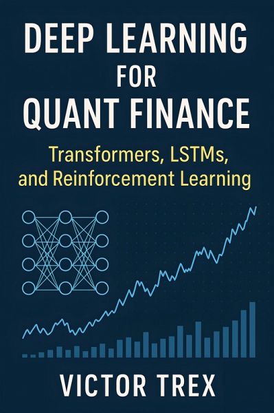 Deep Learning for Quant Finance (eBook, ePUB) Deep Learning for Quant Finance (eBook, ePUB)