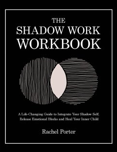 The Shadow Work Workbook - Porter, Rachel
