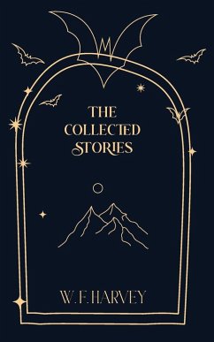 The Collected Stories - Harvey, W. F. The Collected Stories - Harvey, W. F.