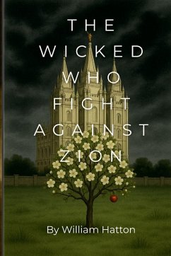 The Wicked Who Fight Against Zion - Hatton, William