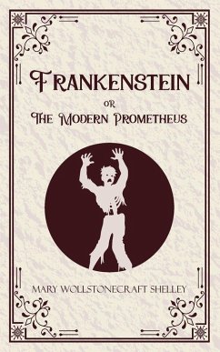 Frankenstein oR The Modern Prometheus - Mary Wollstonecraft Shelley Frankenstein oR The Modern Prometheus - Mary Wollstonecraft Shelley