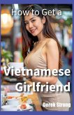 How to Get a Vietnamese Girlfriend