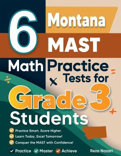 6 Montana MAST Math Practice Tests for Grade 3 Students - Nazari, Reza 6 Montana MAST Math Practice Tests for Grade 3 Students - Nazari, Reza