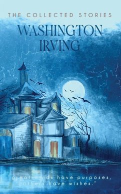 The Collected Stories - Irving, Washington The Collected Stories - Irving, Washington