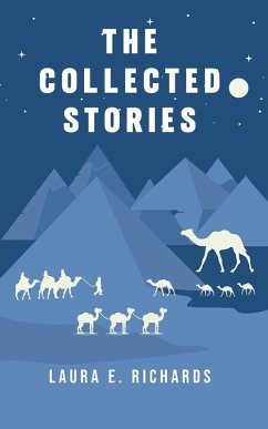 The Collected Stories - Laura E. Richards