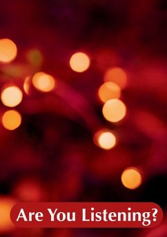 Are You Listening? Are You Listening?