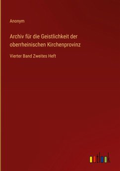 Cover Archiv für die Geistlichkeit der oberrheinischen Kirchenprovinz