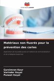 Matériaux non fluorés pour la prévention des caries