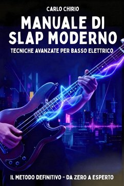 Manuale di Slap Moderno (eBook, ePUB) - Carlo, Chirio