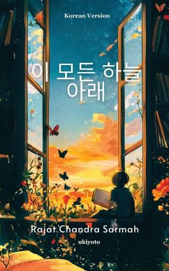 Beneath all this sky Korean Version - Rajat Chandra Sarmah Beneath all this sky Korean Version - Rajat Chandra Sarmah