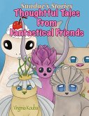 Thoughtful Tales from Fantastical Friends