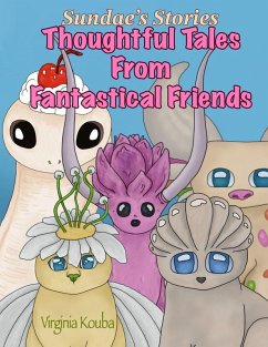 Thoughtful Tales from Fantastical Friends - Kouba, Virginia