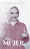¡Esa Mujer Eres Tú!