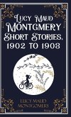 Lucy Maud Montgmery Short Stories, 1902 to 1903