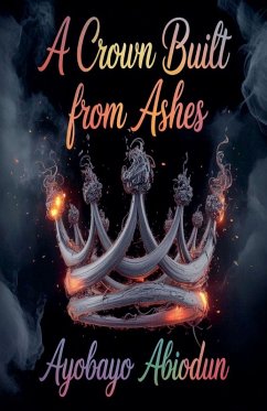 Cover A Crown Built from Ashes