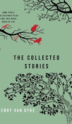 The Collected Stories - Dyke, Henry Van The Collected Stories - Dyke, Henry Van
