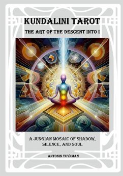 The Art of the Descent into I - Kundalini Tarot - Tuynman, Antonin
