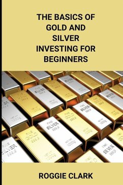 Cover The Basics of Gold and Silver Investing For Beginners