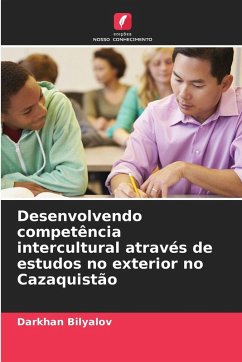 Desenvolvendo competência intercultural através de estudos no exterior no Cazaquistão - Bilyalov, Darkhan
