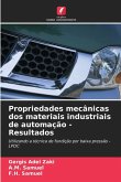 Propriedades mecânicas dos materiais industriais de automação - Resultados Propriedades mecânicas dos materiais industriais de automação - Resultados
